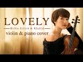 Lovely | Billie Eilish & Khalid | violin and piano cover