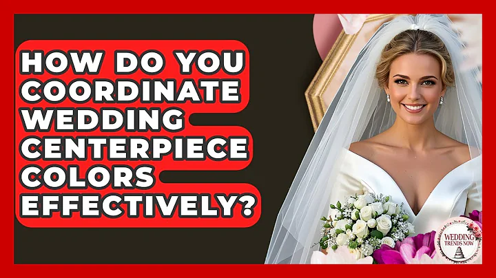 How Do You Coordinate Wedding Centerpiece Colors Effectively? - Wedding Trends Now