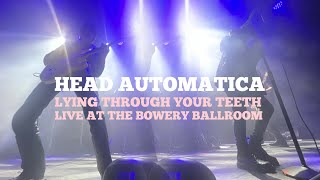 Head Automatica - Lying Through Your Teeth LIVE (The Bowery Ballroom, NY 05/29/24)