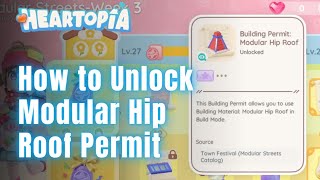 NEW BATTLE PASS REWARD! How to Unlock Modular Hip Roof Permit in Heartopia