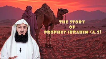 THE STORY OF PROPHET IBRAHIM (A.S) PART 1 - MUFTI MENK