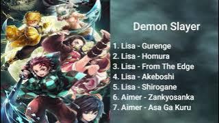 All Demon Slayer Song From Season 1 Until Season Kimetsu no Yaiba