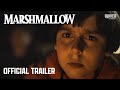 Marshmallow Offizieller Trailer