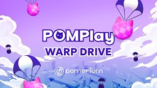[POMERIUM] Blast Off with Pome in Warp Drive!
