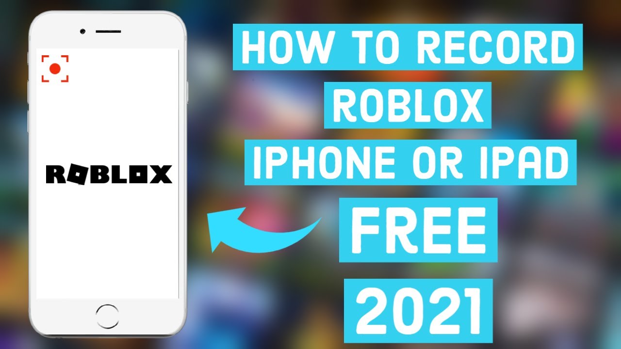 Record Roblox Gameplay Iphone Or Ipad Free 2021 Youtube - how to save a roblox recorder clip
