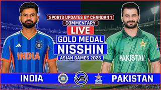 Asian Games 2026: India vs Pakistan Final Live Score | IND vs PAK Gold Medal Live Match Commentary