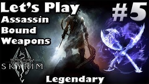 Skyrim Bound Weapon Assassin Part 5