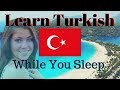 Learn Turkish While You Sleep 😀 130 Basic Turkish Words and Phrases 👍 English/Turkish