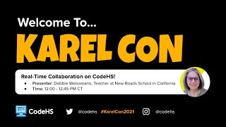 Karel Con 2021: Real-Time Collaboration on CodeHS