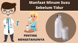 Manfaat Minum Susu Sebelum Tidur