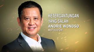 Download lagu Andrie Wongso Ketergantungan yang Salah Andrie Wongso Ketergantungan yang Salah
