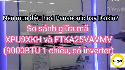 So sánh 2 hãng điều hòa panasonic và daikin