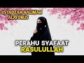 🌙 Perahu Syafaat Rasulullah ﷺ 🕊️ Jalan Menuju Keselamatan Akhirat | Ustadzah Halimah Alaydrus