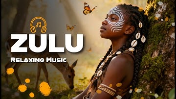 African Calm: Relaxing Zulu Music for Inner Peace