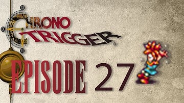 Chrono Trigger (Blind) Episode 27 - Giga Gaia is a Giga Pain