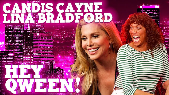 CANDIS CAYNE and LINA BRADFORD on Hey Qween! with ...