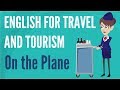 English for Travel and Tourism — On the Plane