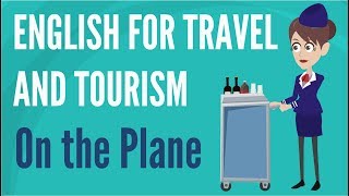 English for Travel and Tourism — On the Plane