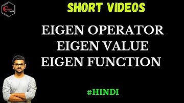 EIGEN OPERATOR || EIGEN VALUE || EIGEN FUNCTION || QUANTUM CHEMISTRY || SHORT VIDEO