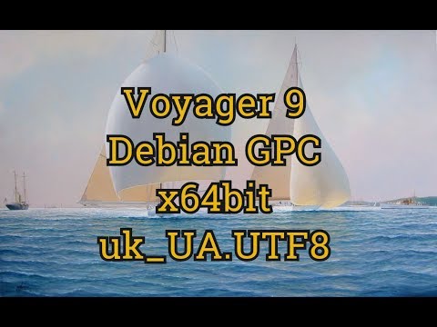 Встановлення та огляд Voyager9 Debian GPC XFCE 64bit