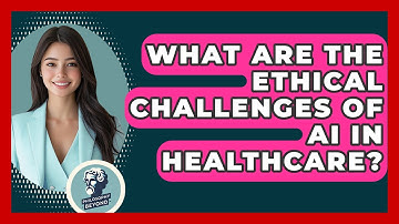 What Are The Ethical Challenges Of AI In Healthcare? - Philosophy Beyond