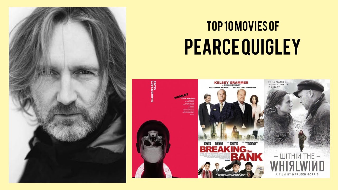 Pearce Quigley Top 10 Movies of Pearce Quigley| Best 10 Movies of Pearce Quigley