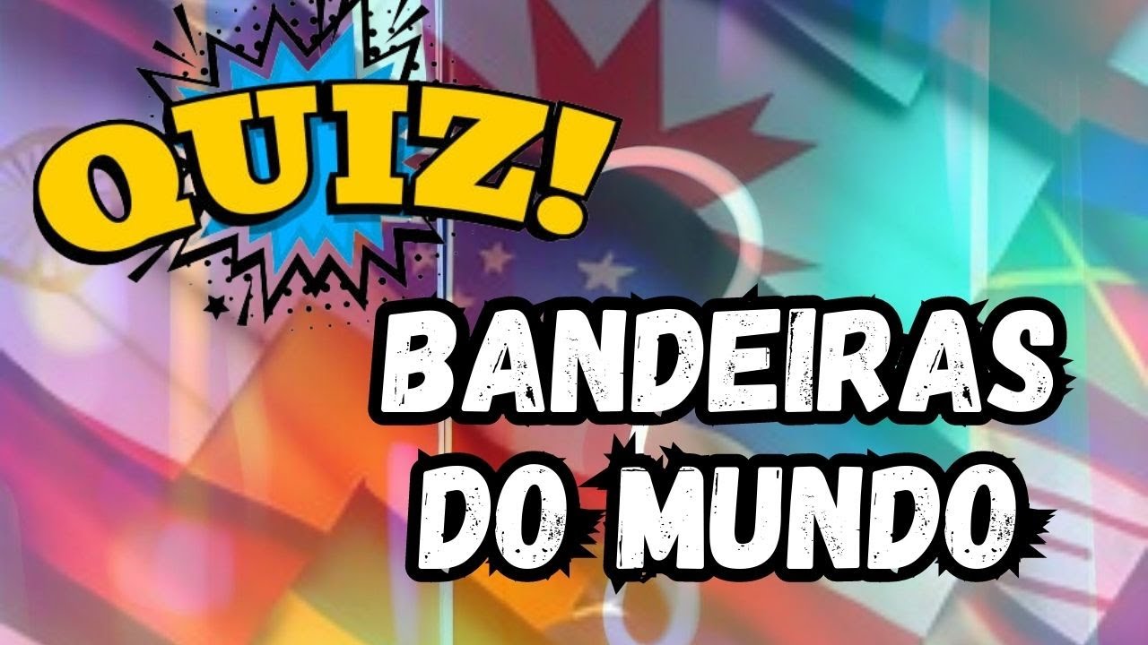 Teste os conhecimentos sobre as bandeiras nacionais dos países