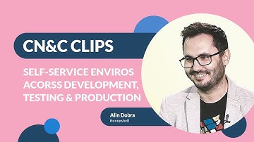 Standardize Self-Service Environments Across Dev, Testing & Production with Bunnyshell | CN&C Clips