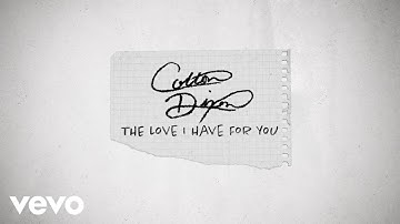 Colton Dixon - The Love I Have For You (Official Lyric Video)