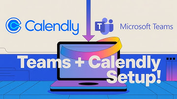 How to Host Calendly Meetings With Microsoft Teams | Step-By-Step Setup Guide