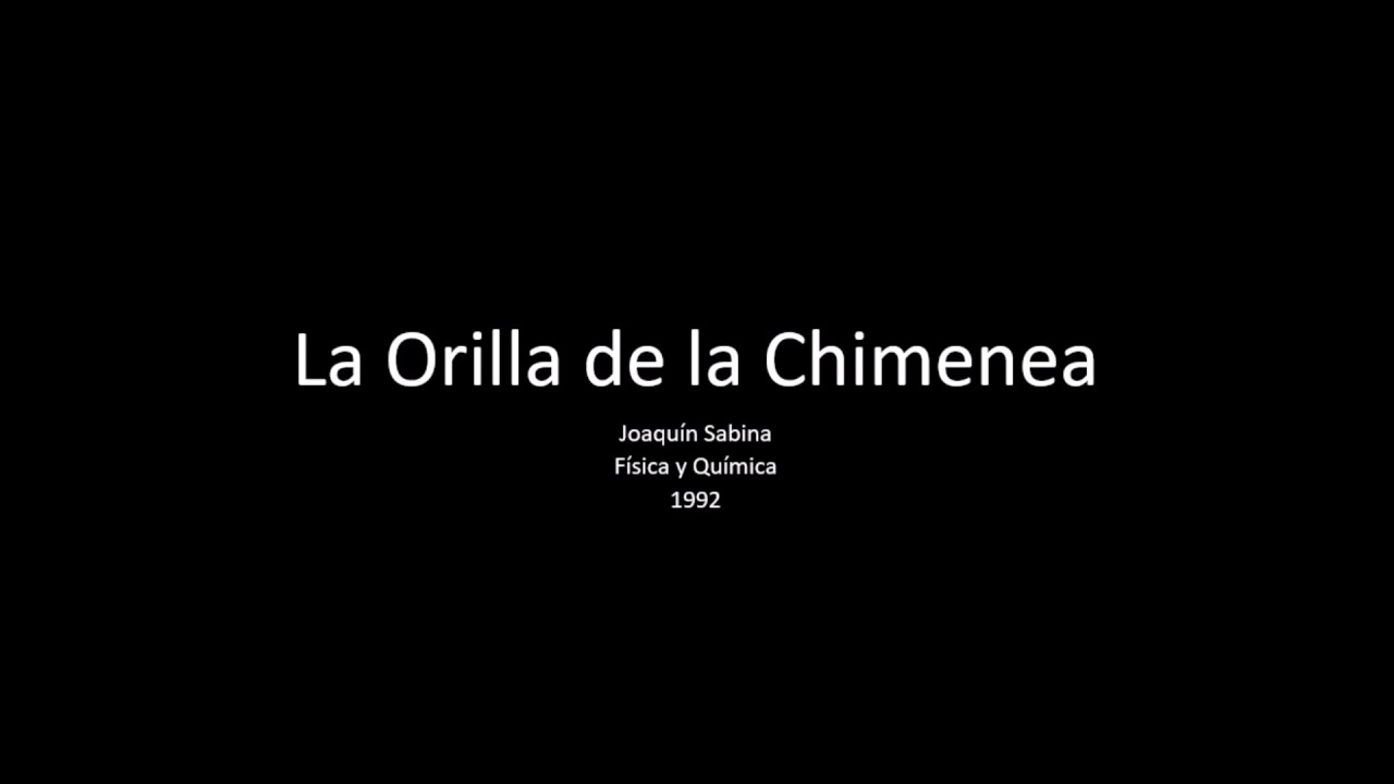 A la Orilla de la Chimenea - Joaquín Sabina - YouTube