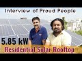 Interview of Proud People | 5.85kW Residential Solar Rooftop System