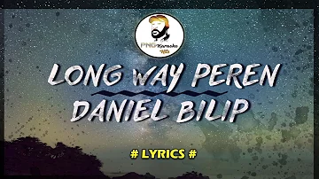 Long way peren - Daniel Bilip (Lyrics)