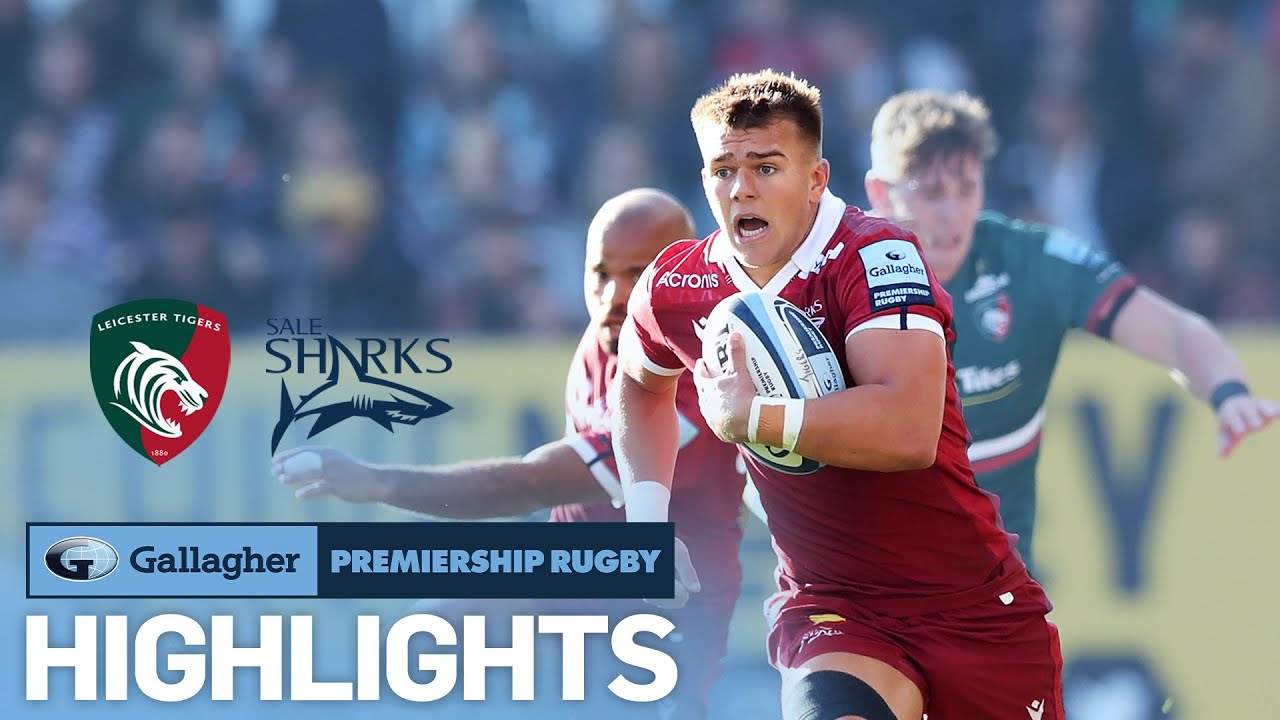 Leicester v Sale - HIGHLIGHTS Strong Second Half Performance! Gallagher Premiership 2022/23