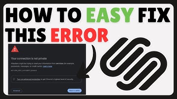 How To Fix Your Connection Is Not Private On Squarespace (2025)