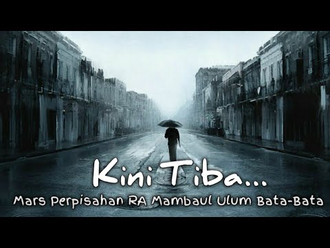 Kini Tiba - Mars Perpisahan RA MUBA 2013 (Music Video)