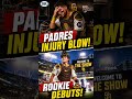 🚨 PADRES INJURY BLOW! Campusano to IL, 28-Year-Old Rookie Debuts! ⚾ #Shorts #USNews #MLB