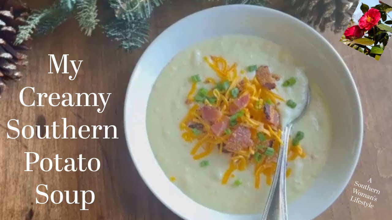 The Easiest At Home Winter Soup Recipe - My Southern Creamy Potato Soup 