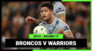 Brisbane Broncos v New Zealand Warriors Round 17, 2019 | Full Match Replay | NRL
