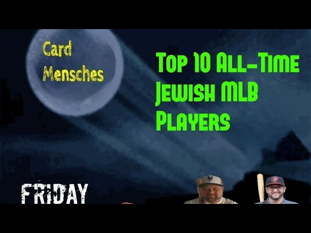 Card Mensches: Top 10 Jewish Baseball Players