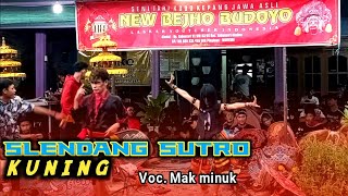 SLENDANG SUTRO KUNING Voc. Mak Minuk Versi Jaranan NEW BEJHO BUDOYO
