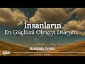 Nsanlarn en gls olmay dileyen allaha gvensin tevekkl etsn  abdulkadir geylani