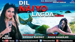 Tere Bina Dil Naiyo Lagda | Remix | HD PROMO | Feat & Singer : Sirshaa Rakshit | Best Bollywood Song