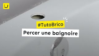 Tuto Percer Une Baignoire