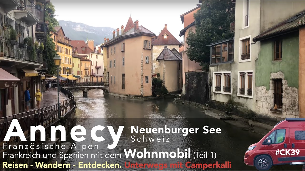 Vom Neuenburger See nach Annecy. Frankreich-Spanien mit dem Wohnmobil (1)
