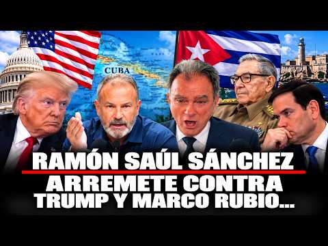 RAMÓN SAÚL SÁNCHEZ ARREMETE CONTRA TRUMP Y MARCO RUBIO: NO HAY VOLUNTAD POLÍTICA
