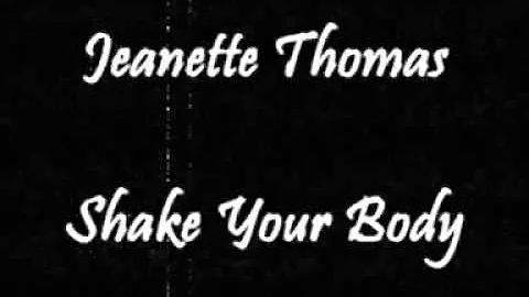 Jeanette Thomas - Shake Your Body