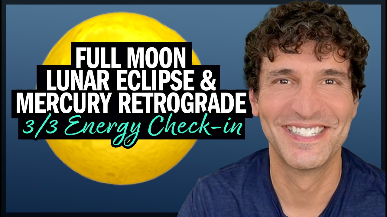 Full Moon, Lunar Eclipse & Mercury Retrograde Checkpoint (March 2026)