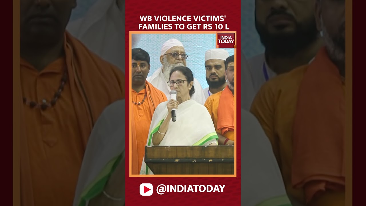 Murshidabad Violence Victims' Families To Get Rs 10 Lakh | India Today News