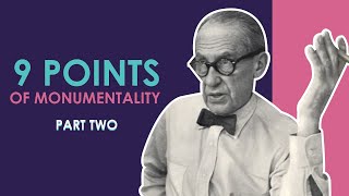 9 Points On Monumentality | J. L. Sert, F. Leger & Sigfried Giedion - Part 2